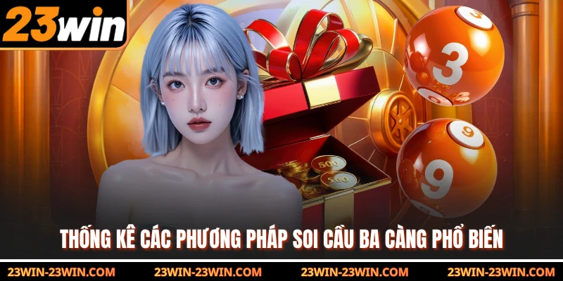 Thống kê các phương pháp soi cầu ba càng phổ biến